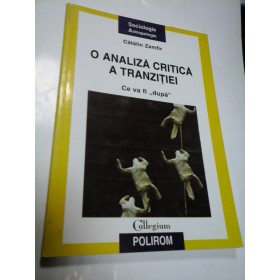 O ANALIZA CRITICA A TRANZITIEI - CATALIN ZAMFIR 